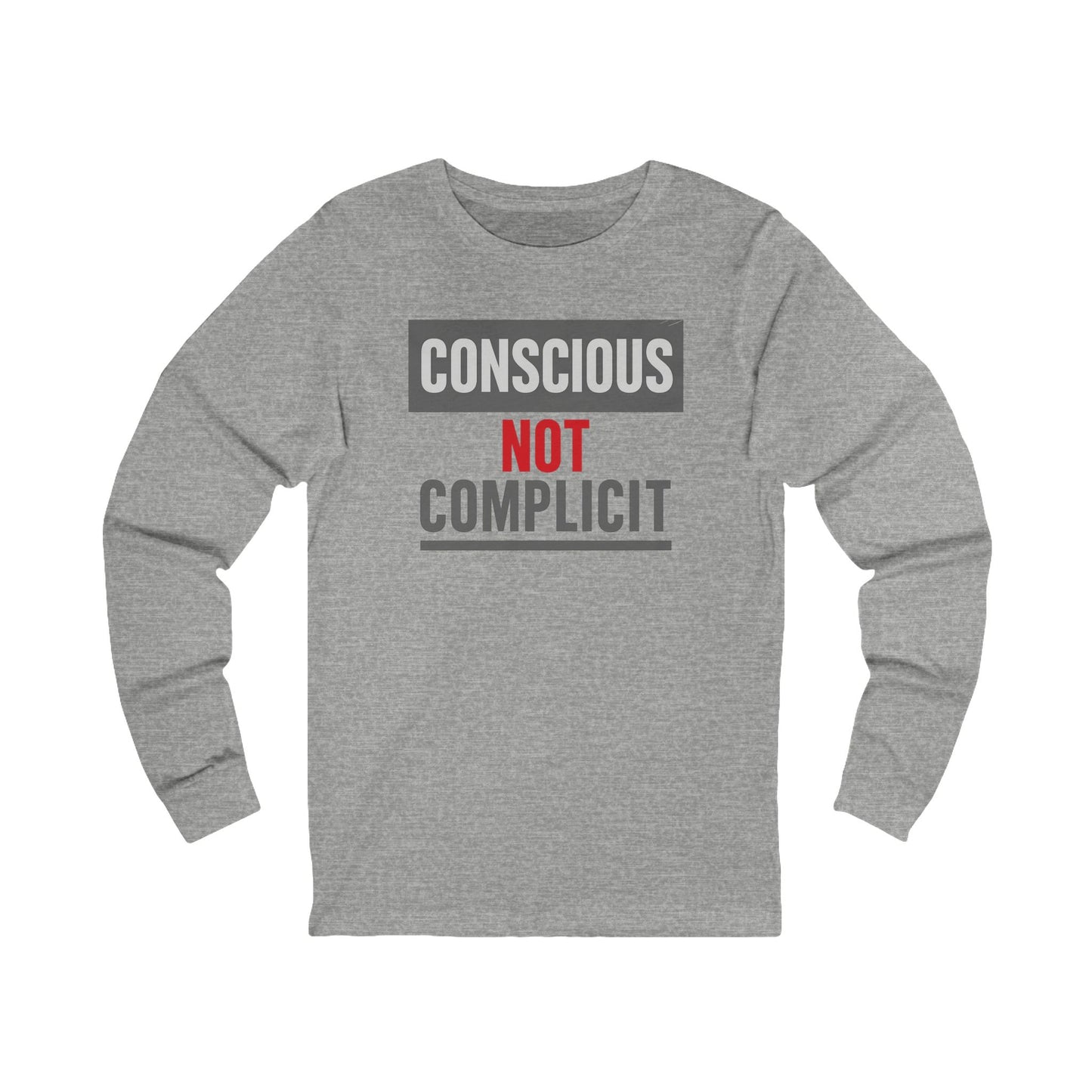 CONSCIOUS NOT COMPLICIT - Awareness is powerful.