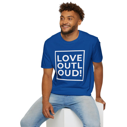 LOVE OUT LOUD! - Spread joy in a noisy world.