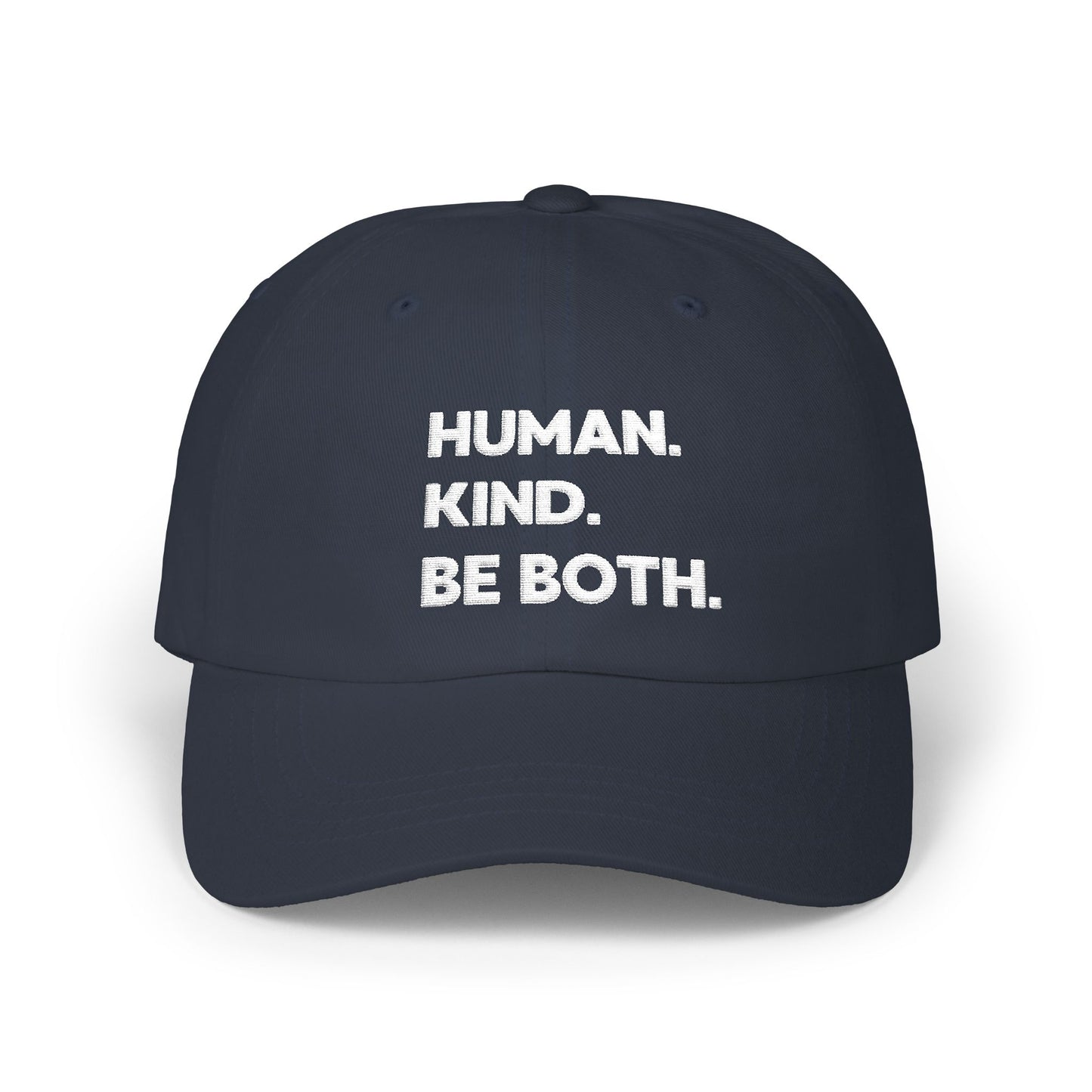 Classic Dad Cap – "Human. Kind. Be Both." Embroidered Baseball Hat