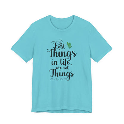 THE BEST THINGS IN LIFE ARE NOT THINGS - Connections not Collections