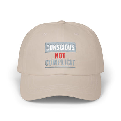 CONSCIOUS NOT COMPLICIT - Awareness Is Powerful