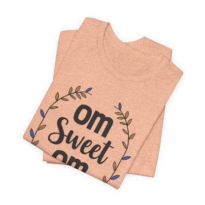 OM SWEET OM - Home is where the calm is.