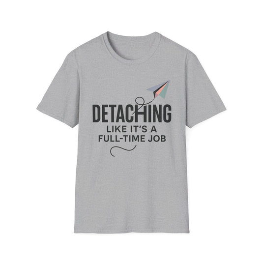 DETACHING LIKE IT'S A FULL TIME JOB - Clocking in for peace, and clocking out of nonsense.