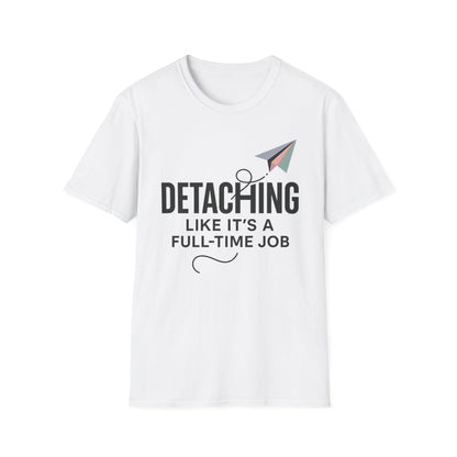 DETACHING LIKE IT'S A FULL TIME JOB - Clocking in for peace, and clocking out of nonsense.