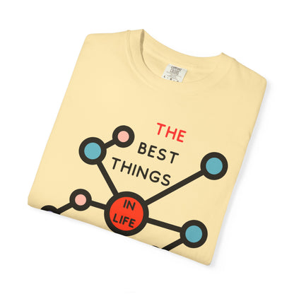 THE BEST THINGS IN LIFE ARE NOT THINGS - Connections, Not Collections