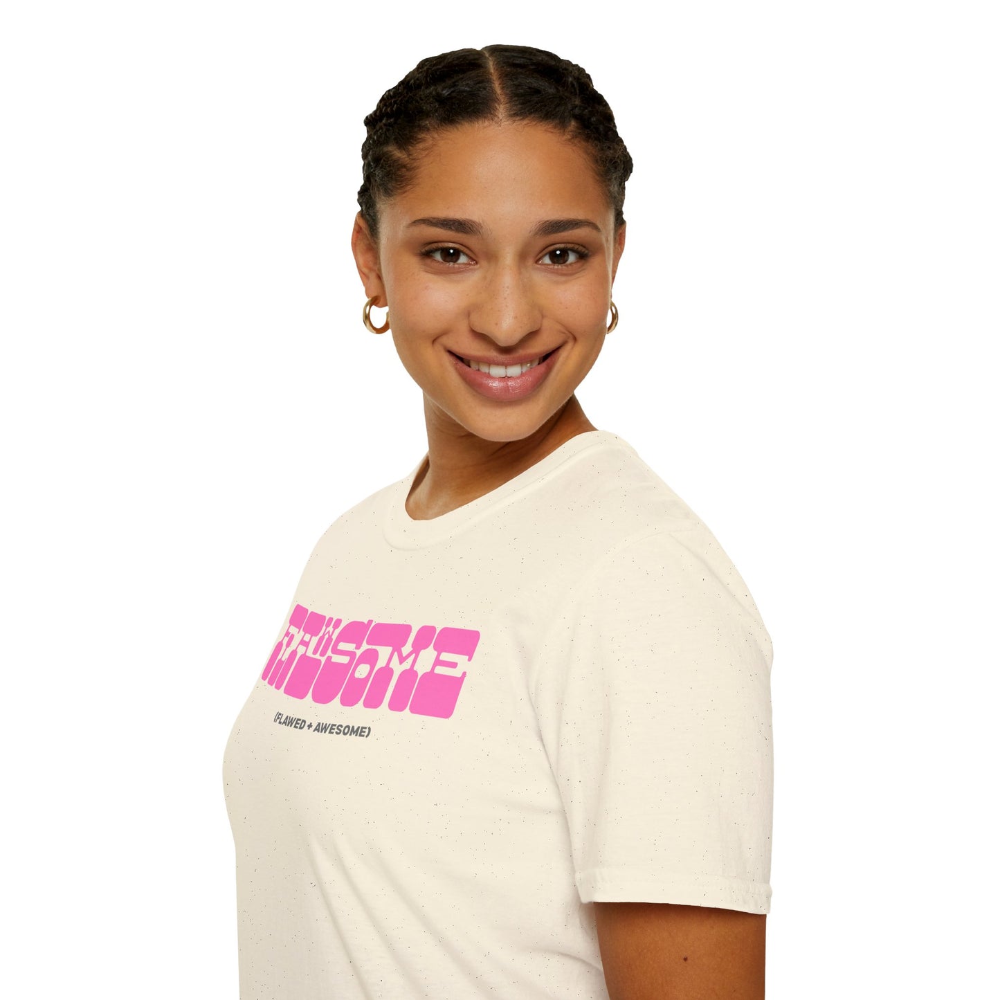 FLAWSOME - (Flawed + Awesome)