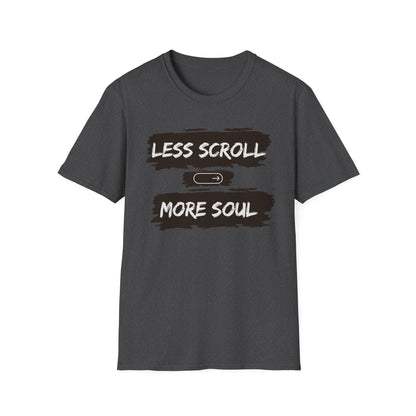 LESS SCROLL, MORE SOUL - Digital detox