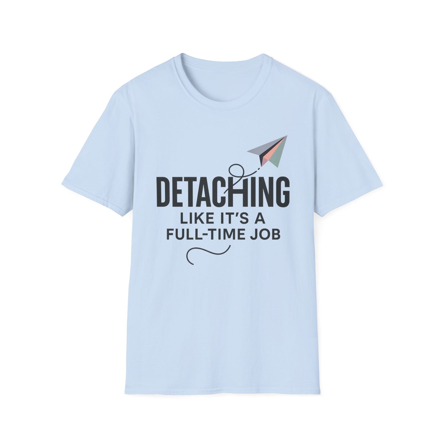 DETACHING LIKE IT'S A FULL TIME JOB - Clocking in for peace, and clocking out of nonsense.