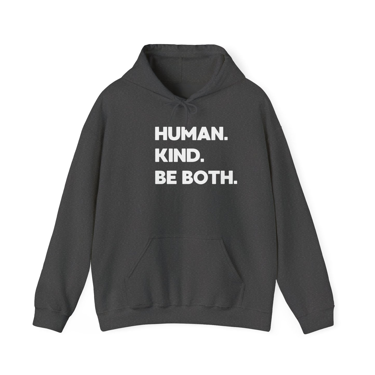 HUMAN. KIND. BE BOTH.