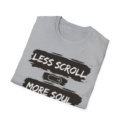 LESS SCROLL, MORE SOUL - Digital detox