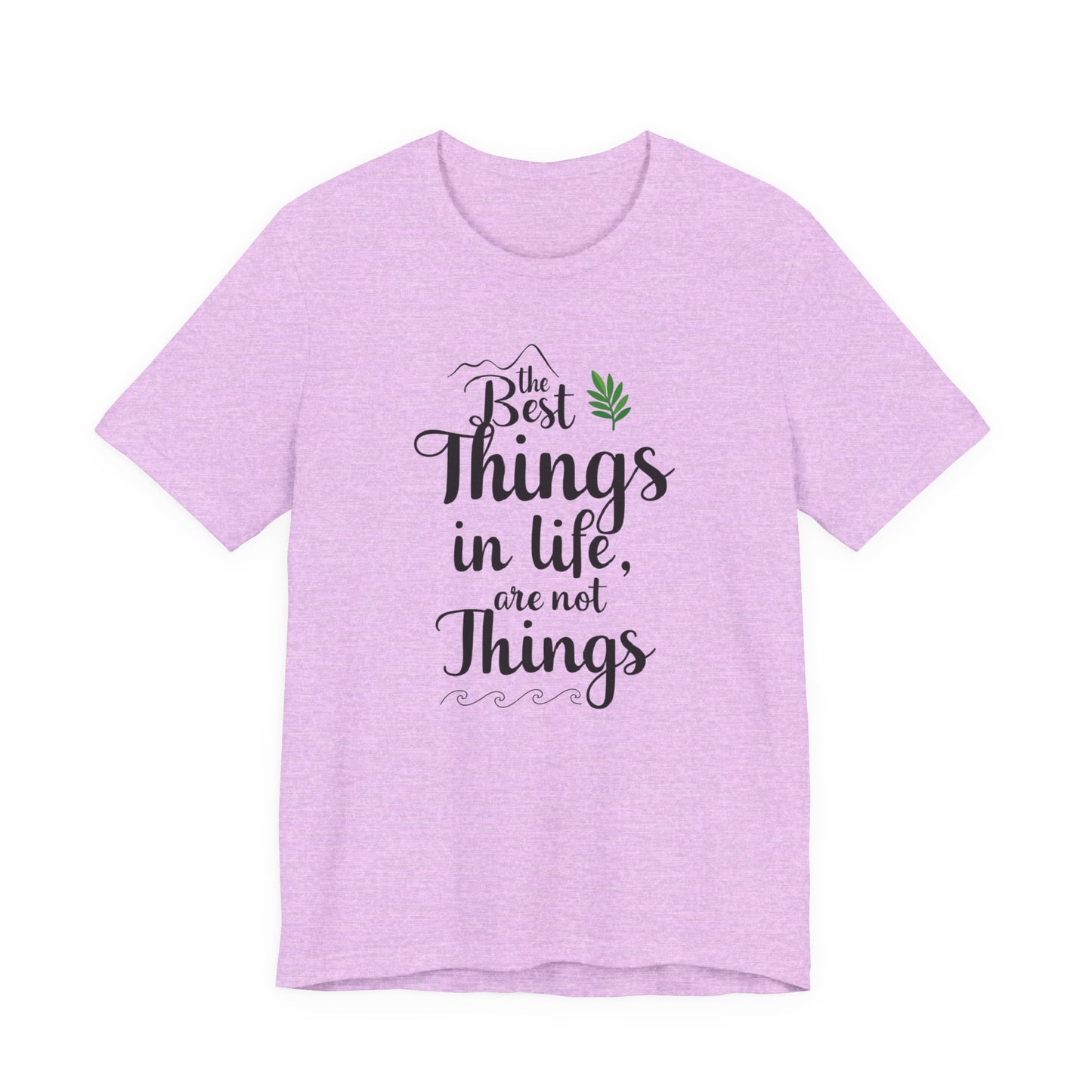 THE BEST THINGS IN LIFE ARE NOT THINGS - Connections not Collections