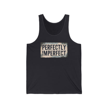 PERFECTLY IMPERFECT - Embracing the beauty in authenticity.