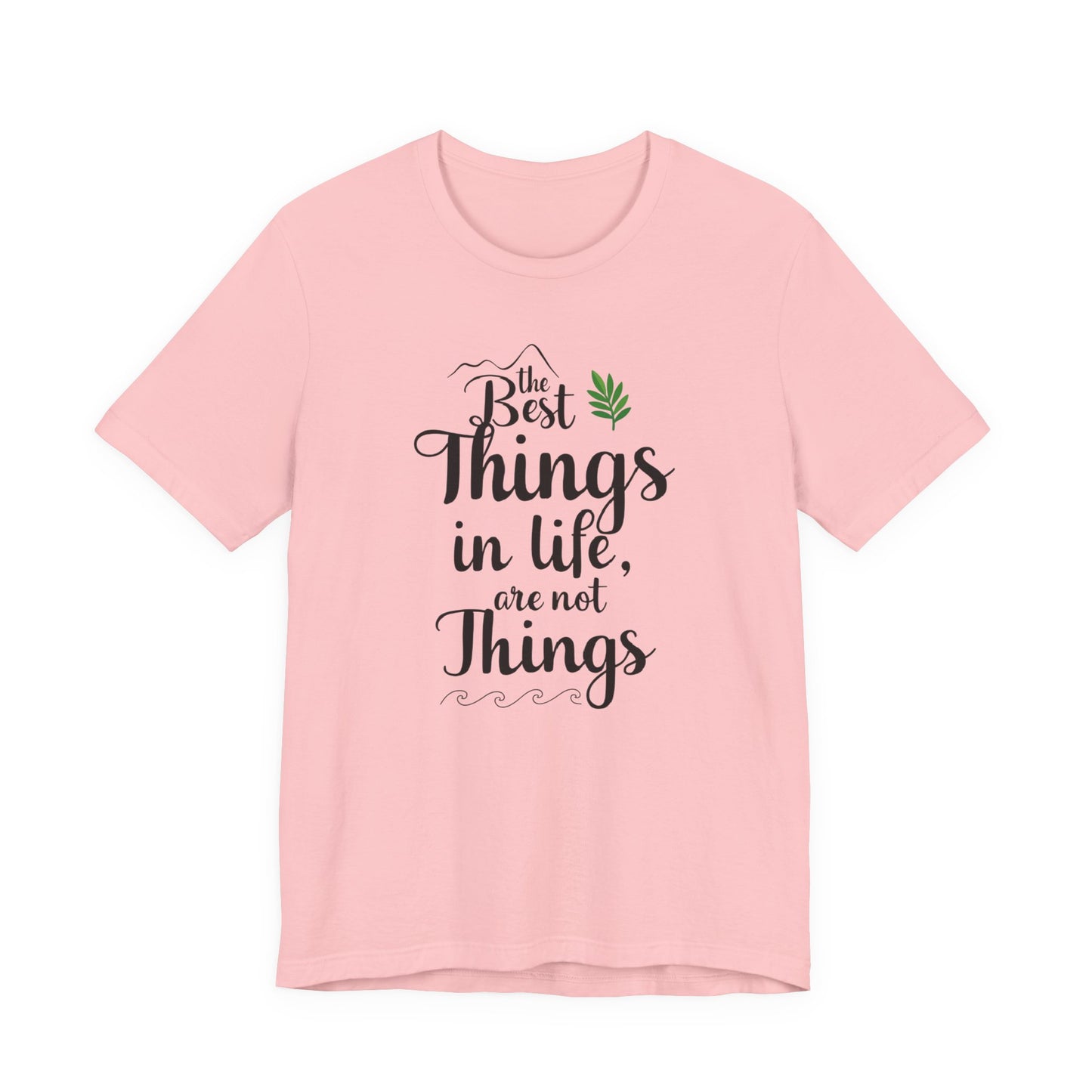 THE BEST THINGS IN LIFE ARE NOT THINGS - Connections not Collections