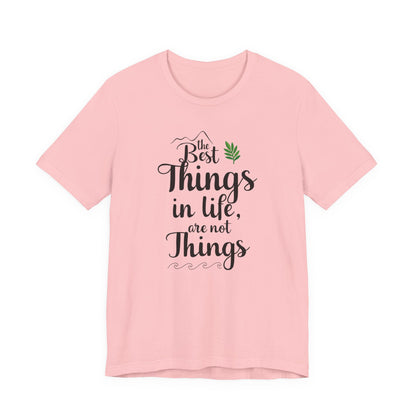 THE BEST THINGS IN LIFE ARE NOT THINGS - Connections not Collections