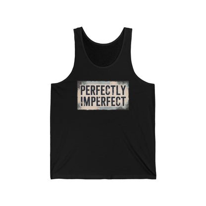 PERFECTLY IMPERFECT - Embracing the beauty in authenticity.