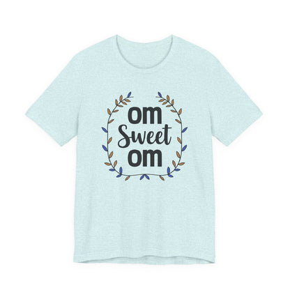 OM SWEET OM - Home is where the calm is.