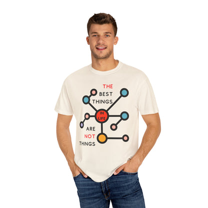 THE BEST THINGS IN LIFE ARE NOT THINGS - Connections, Not Collections