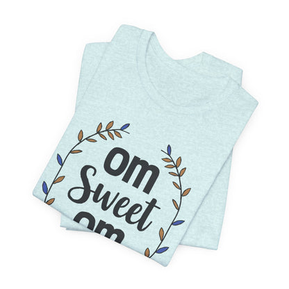 OM SWEET OM - Home is where the calm is.