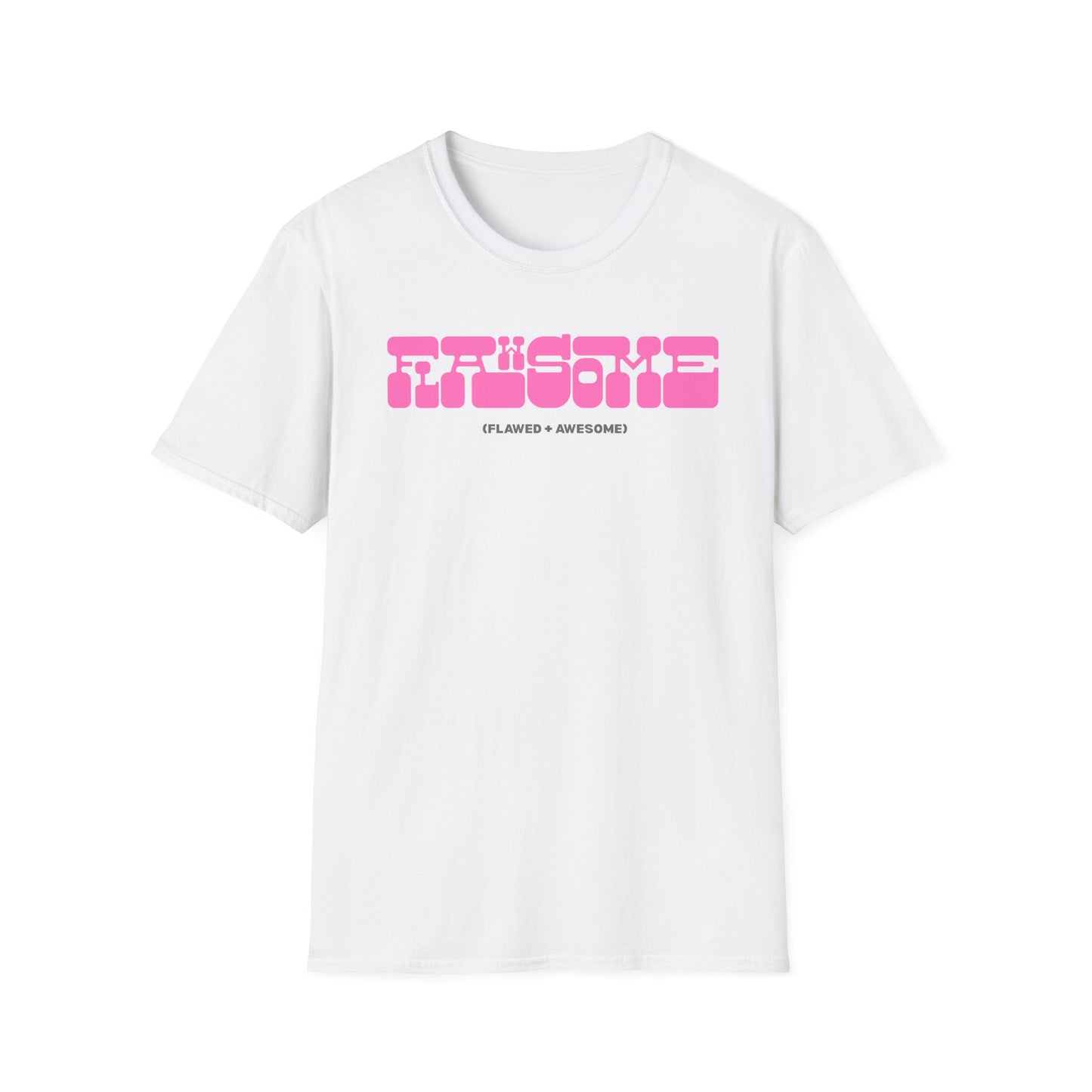 FLAWSOME - (Flawed + Awesome)