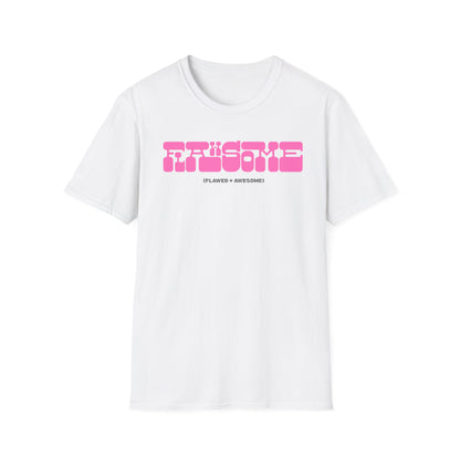 FLAWSOME - (Flawed + Awesome)