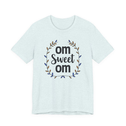 OM SWEET OM - Home is where the calm is.