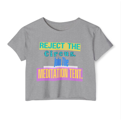 REJECT THE CIRCUS, JOIN THE MEDITATION TENT - Less Chaos, More Clarity