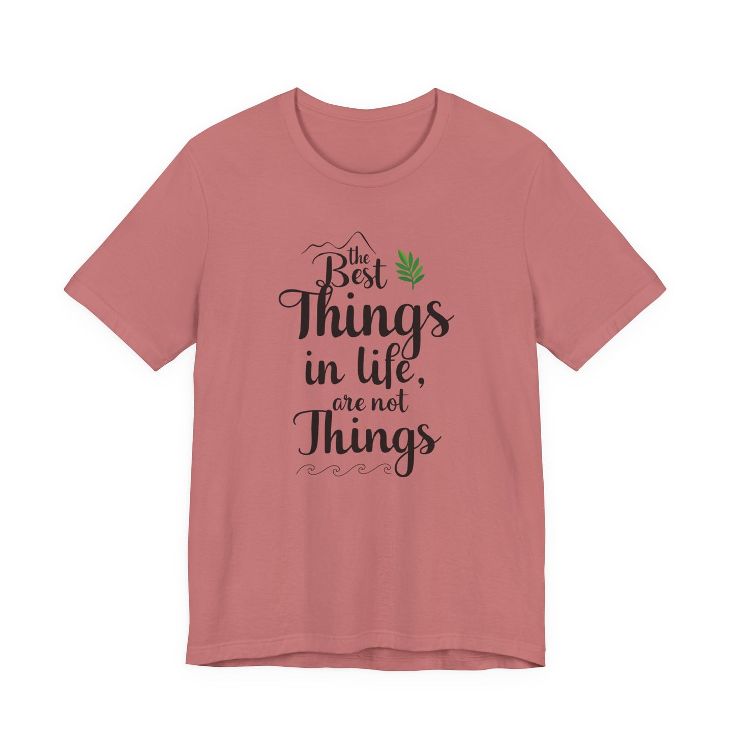THE BEST THINGS IN LIFE ARE NOT THINGS - Connections not Collections