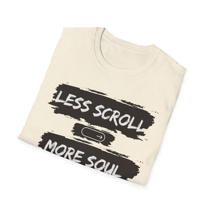 LESS SCROLL, MORE SOUL - Digital detox