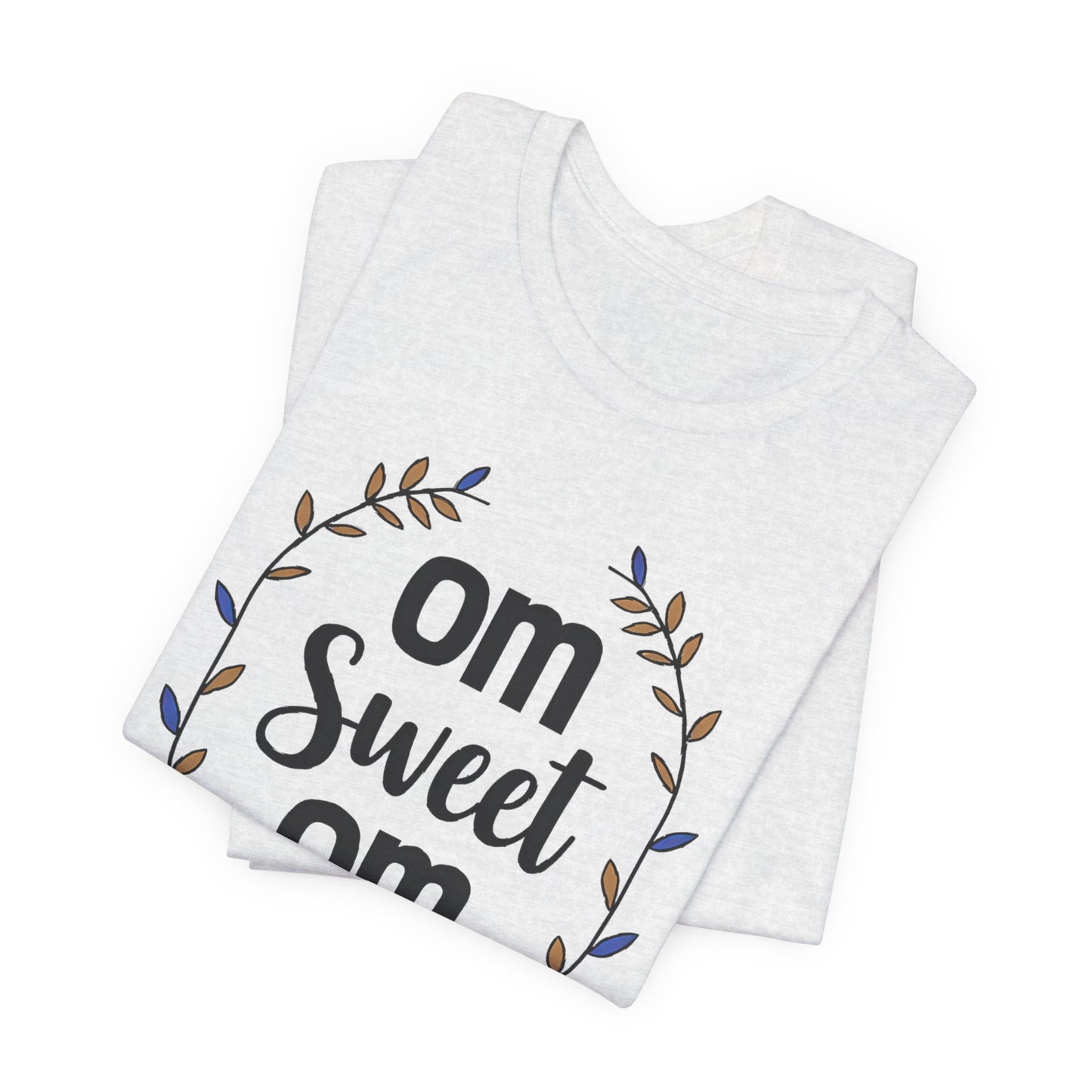 OM SWEET OM - Home is where the calm is.