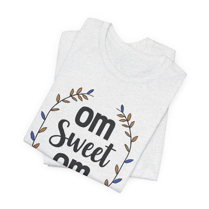 OM SWEET OM - Home is where the calm is.