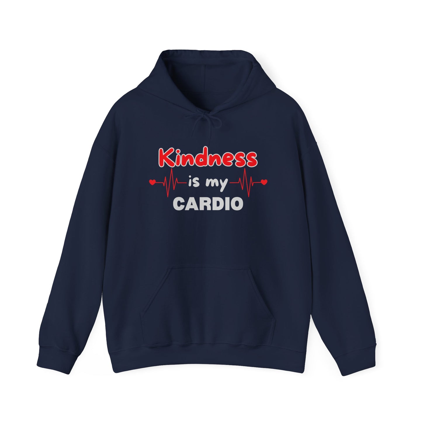 KINDNESS IS MY CARDIO - Good deeds, great gains.