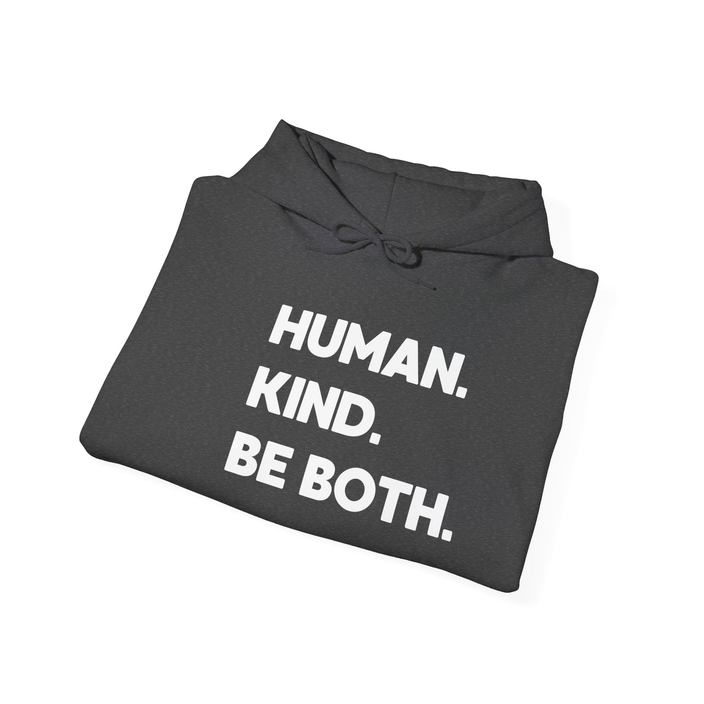 HUMAN. KIND. BE BOTH.