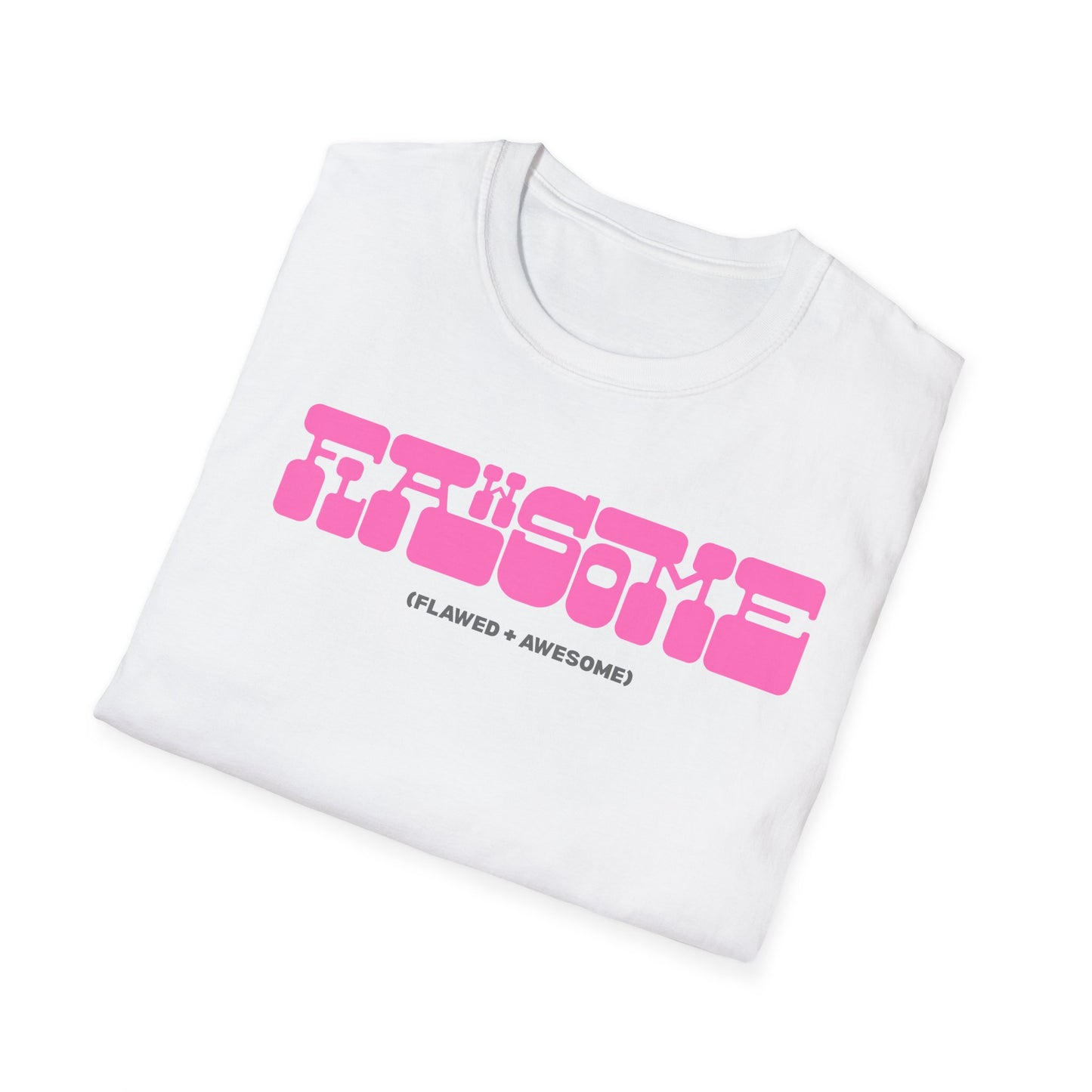 FLAWSOME - (Flawed + Awesome)