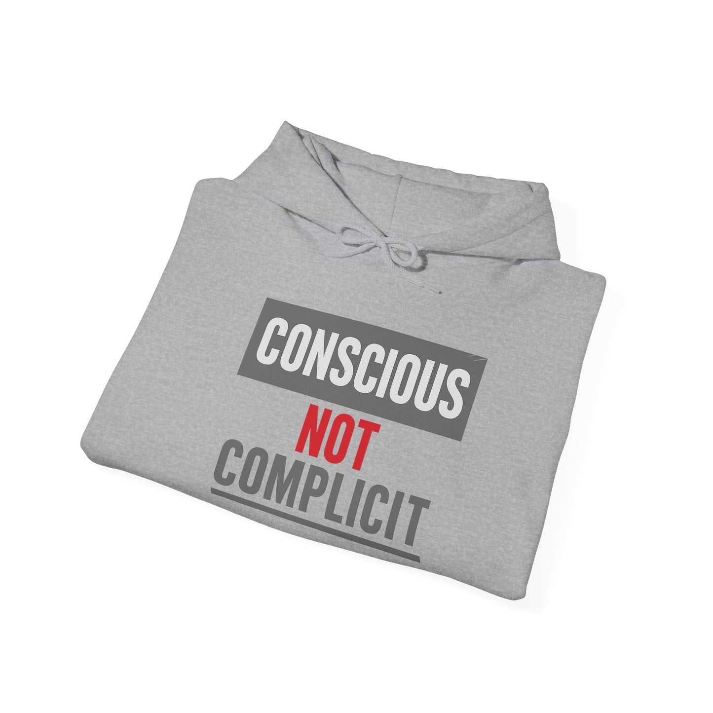 CONSCIOUS NOT COMPLICIT - Awareness is powerful.