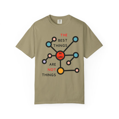 THE BEST THINGS IN LIFE ARE NOT THINGS - Connections, Not Collections