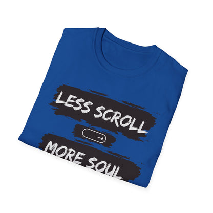 LESS SCROLL, MORE SOUL - Digital detox