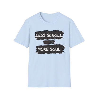 LESS SCROLL, MORE SOUL - Digital detox