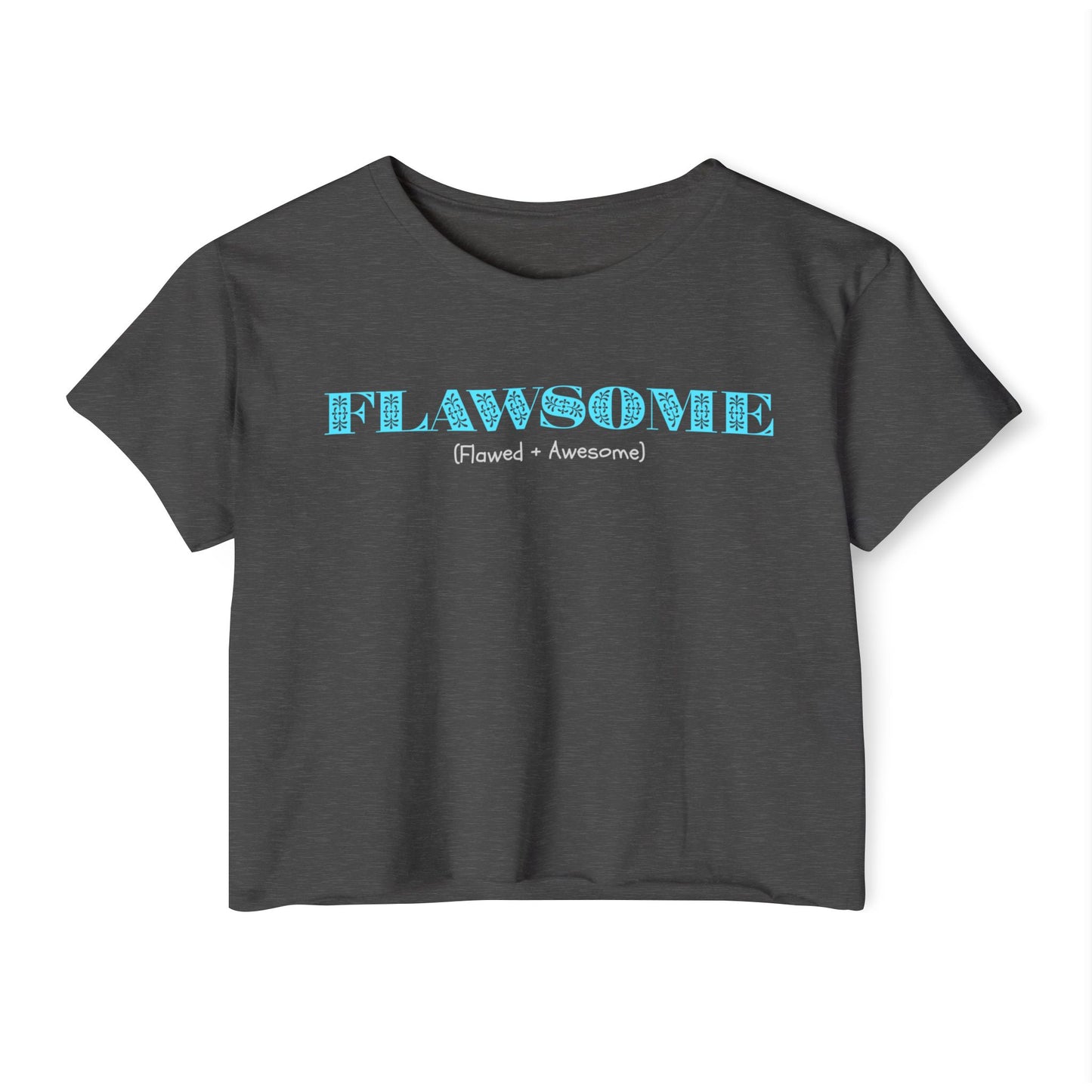 FLAWSOME - Own it, wear it.