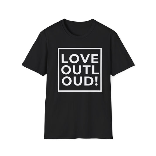 LOVE OUT LOUD! - Spread joy in a noisy world.