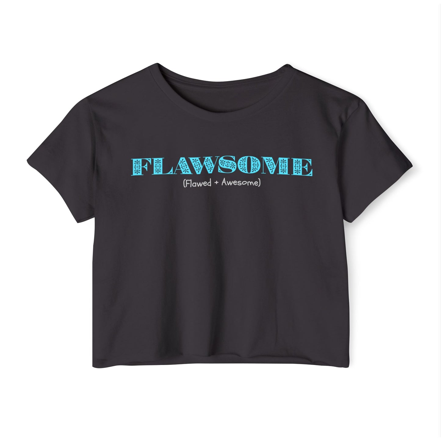 FLAWSOME - Own it, wear it.